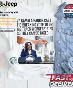 Vp Kamala Harris Cast Tie Breaking Vote To Let Irs Track Workers’ Tips So They Can Be Taxed T shirt