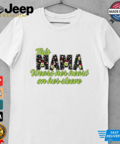 Grinch this mama wears her heart on her sleeve merry Christmas shirt