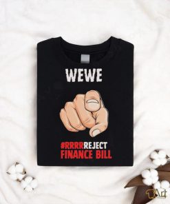 WEWE Reject Finance Bill 2024 Shirt