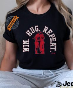 WIN. HUG. REPEAT shirt