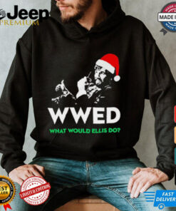 WWED what would Ellis do Christmas shirt