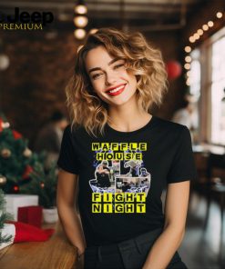 Waffle House Fight Night shirt