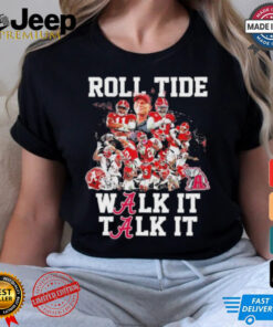 Walk It Talk It Roll Tide Alabama Beat Georgia 2024 Shirt