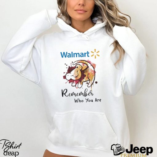 Walmart remember who you are Lion shirt