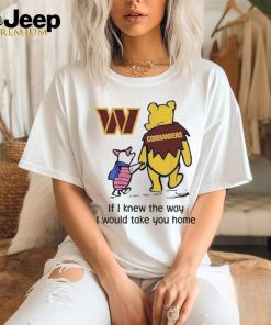 Washington Commanders Winnie The Pooh I Would Take You Home Shirt