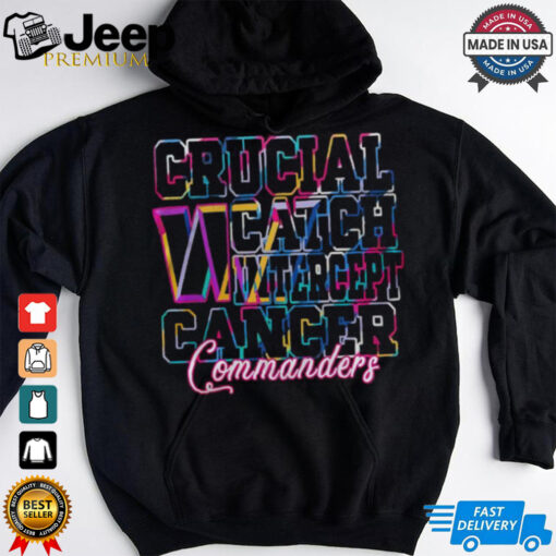 Washington Commanders – Crucial Catch Intercept Cancer  Shirt