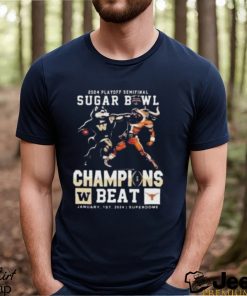 Washington Huskies Beat Texas Longhorns Mascot 2024 CFP Playoff Semifinal Sugar Bowl Champions T Shirt