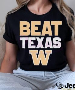 Washington Huskies Beat Texas Shirt