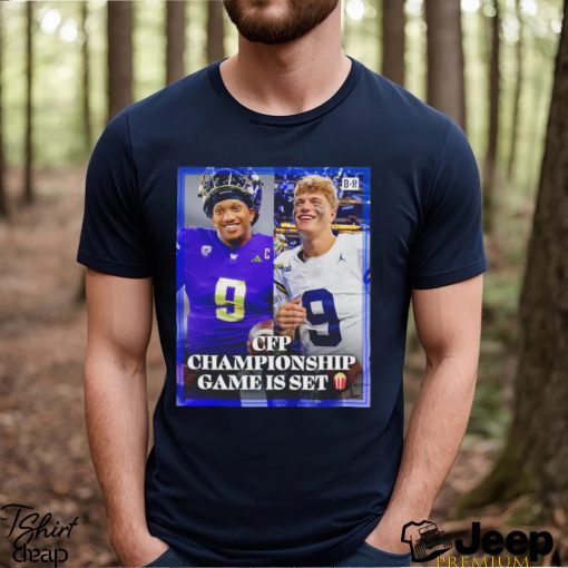 Washington vs Michigan CFP Championship Game Is Set Shirt