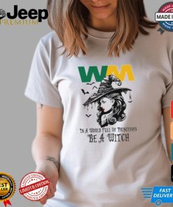 Waste management In a World full pringcesses be a witch shirt