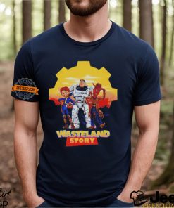 Wasteland Story Toy Story shirt