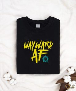 Wayward Af T shirt