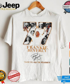 We Are One In Loving Memory Of Frankie Beverly 1946 2024 Thank You For The Memories Shirt