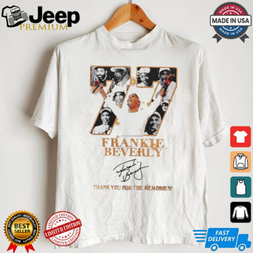 We Are One In Loving Memory Of Frankie Beverly 1946 2024 Thank You For The Memories Shirt