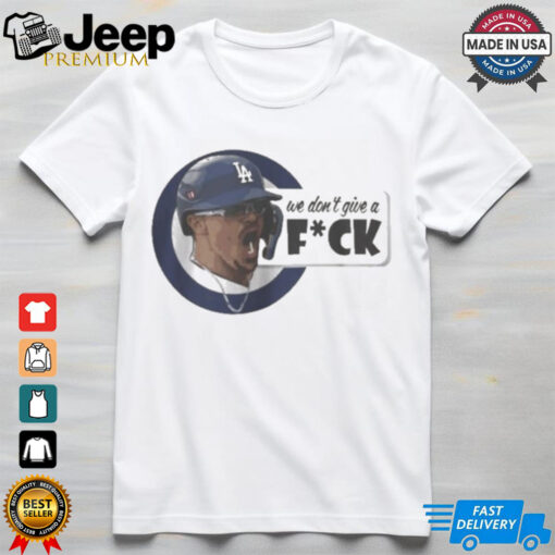 We Don’t Give A Fuck Kike Hernandez MLB 2024 t shirt