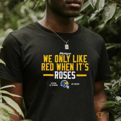 We Only Like Red When Its Rose Michigan Shirt
