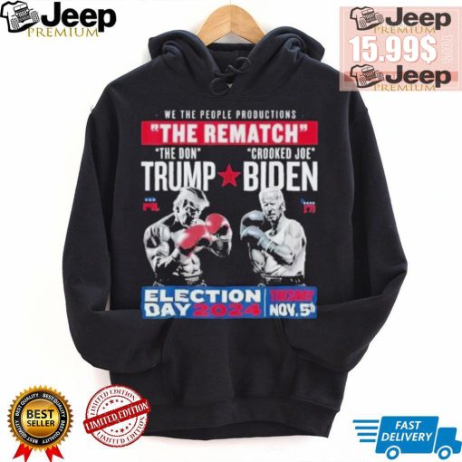 We The People Productions Rematch Trump Vs Biden 2024 Election Day 2024 Tuesday Nov 5th T shirt