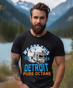 We got this 2024 Detroit Pure Octane shirt