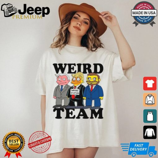 Weird Team Warning Do Nothing Shirt