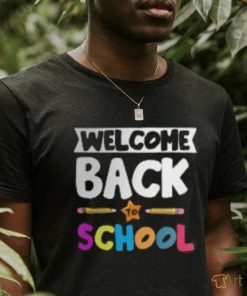 Welcome Back to School T Shirts