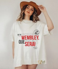 We’re Going to Wembley Quesera League Playoff Final 2024 shirt