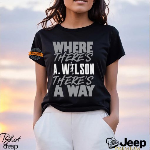 Where There’s A.Wilson There’s A Way Shirt