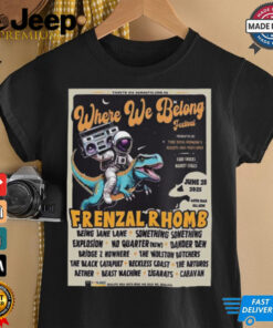 Where We Belong Festival 2025 full lineup announcement on June 28 poster design featuring festival details, artists, and event info, displayed on a stylish shirt for fans.