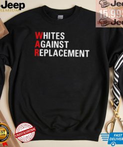 Whites Against Replacement Shirt