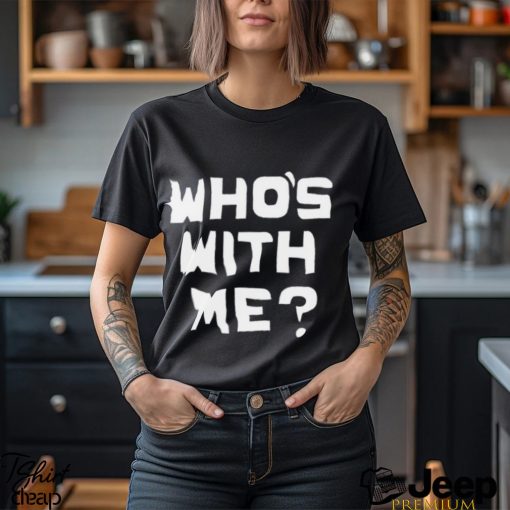 Who’s With Me W. Kamau Bell T Shirt