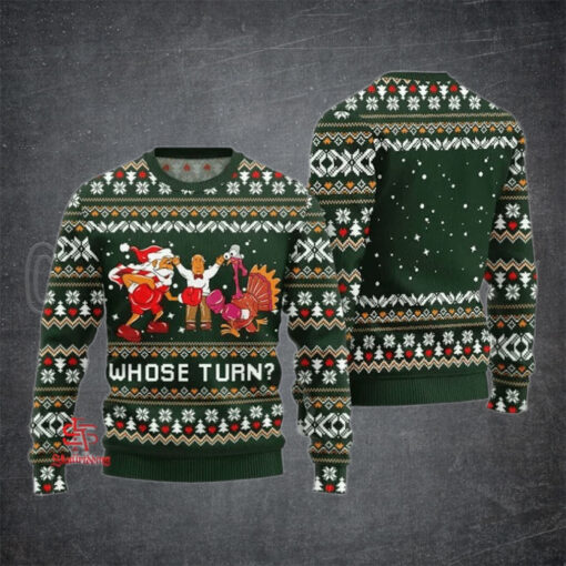 Whose Turn Thanksgiving Day Ugly Sweater Green