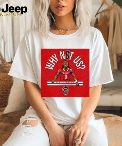 Why Not Us DJ Horne NC State Wolfpack shirt
