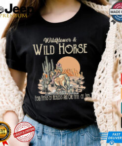 Wildflower And Wild Horse Shirt