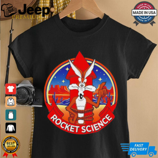Wile E. Coyote strapped to a rocket Rocket Science shirt