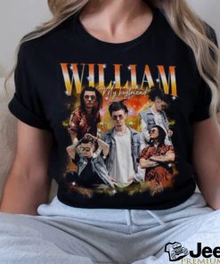 William my boyfriend shirt