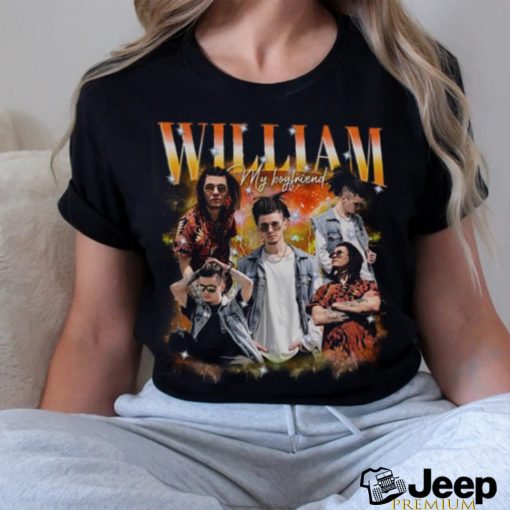 William my boyfriend shirt