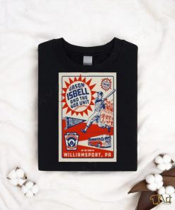 Williamsport, PA February 21, 2024 Jason Isbell And The 400 Unit Tour poster shirt