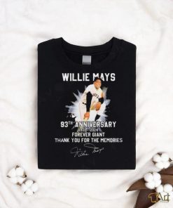 Willie Mays 93th Anniversary 1931 2024 Forever Giant Thank You For The Memories Signature shirt