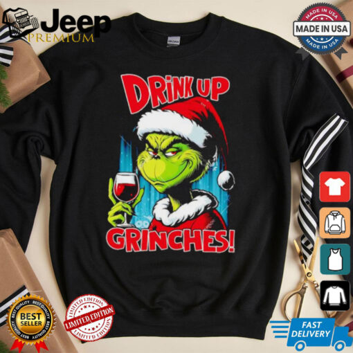 Wine drink up Grinches Christmas shirt