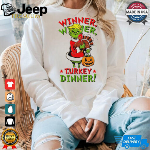 Winner Winner Turkey Dinner Trump Grinch Thanksgiving shirt