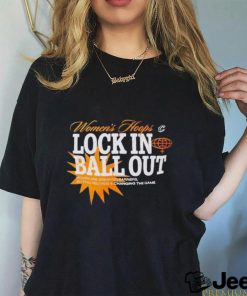 Women’s Hoops Lock In Ball Out Shirt
