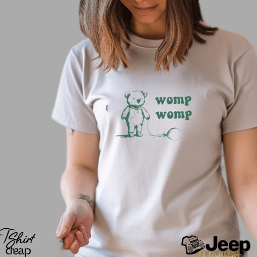 Womp Womp Funny Shirt