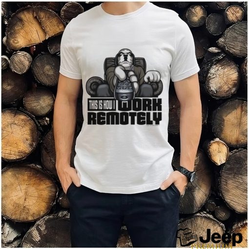 Work Remotely T shirt