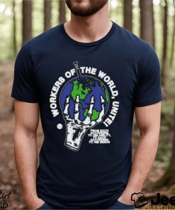 Workers of the world unite 2024 shirt