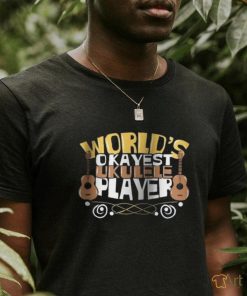 World S Okayest Ukulele Player Graphic T Shirt