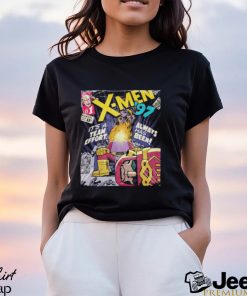 X Men 97 Ep 1 To Me My X Men It’s A Team Effort Always Has Been Unisex T Shirt