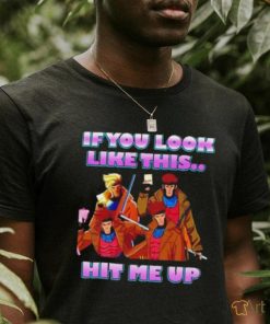 X Men 97 If you look like this hit me up gambit shirt