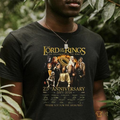 The Lord Of The Rings The Fellowship Of The Ring 25th Anniversary 2001 2026 Thank You For The Memories T Shirt