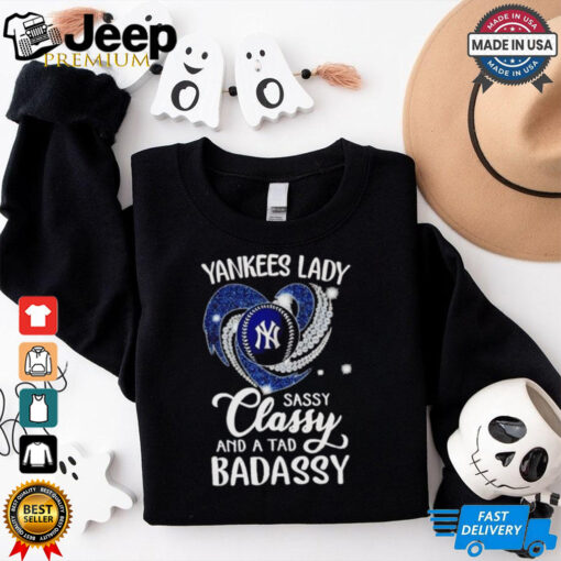 Yankees lady sassy classy and a tad badassy diamond heart shirt