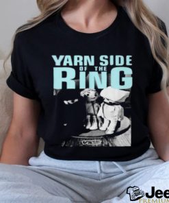 Yarn Side Of The Ring Shirt