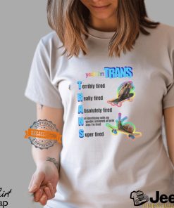 Yeah I'm Trans Shirt